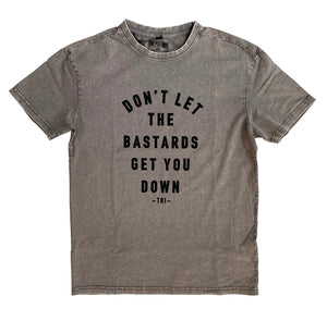 
                  
                    DON’T LET THE BASTARDS TEE - Heavy / Oversized - Acid Washed
                  
                